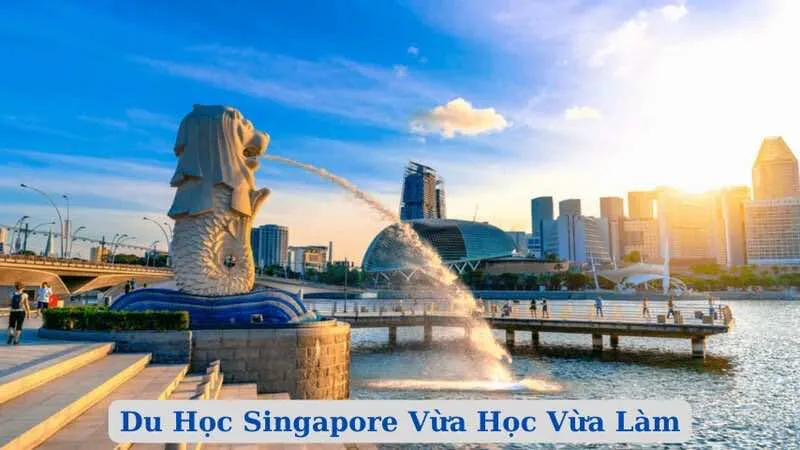 Du học Singapore vừa học vừa làm