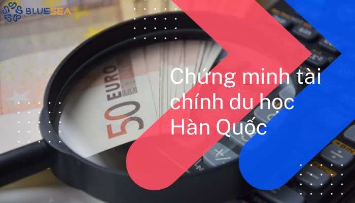 Chứng minh tài chính du học Hàn Quốc