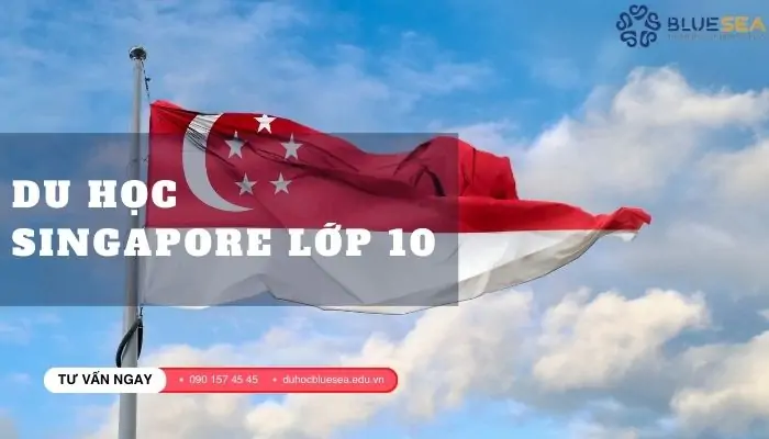 Du học Singapore lớp 10