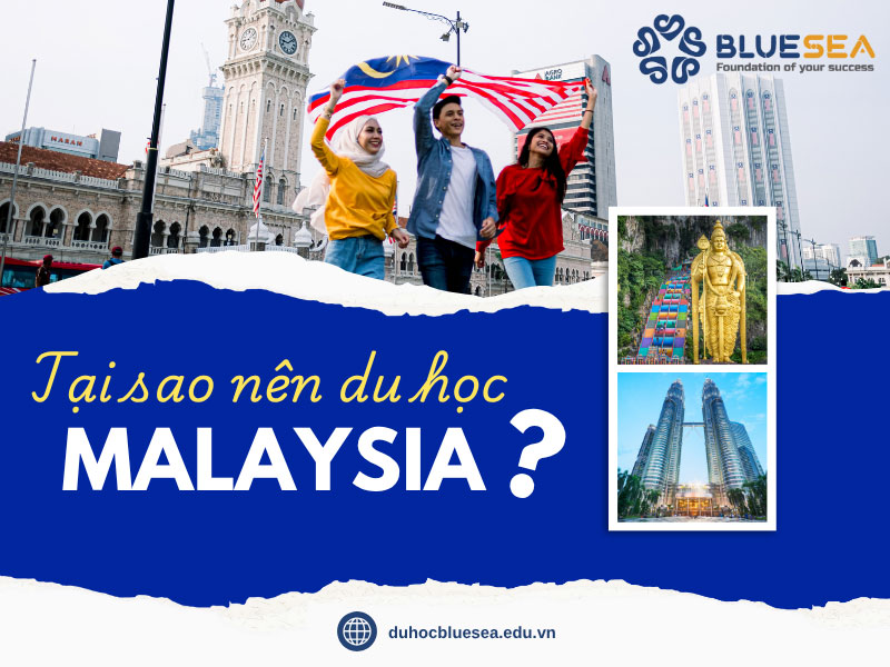 Tại sao nên chọn Malaysia làm nơi để du học ?
