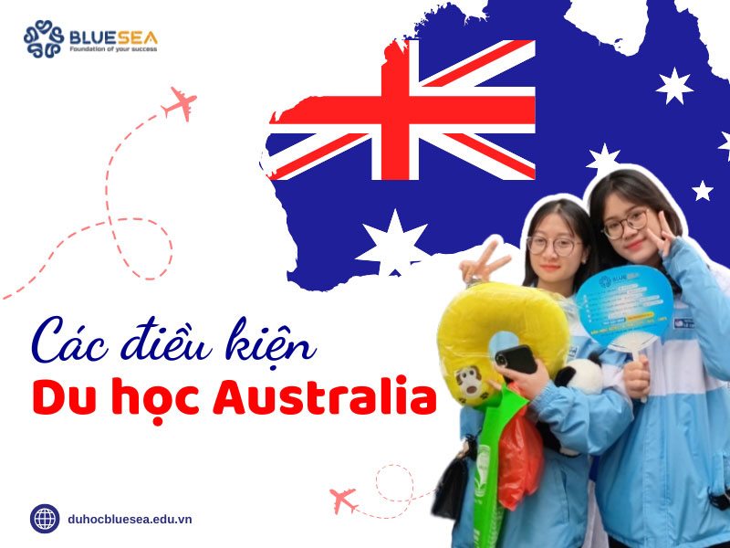 Các điều kiện để du học Úc