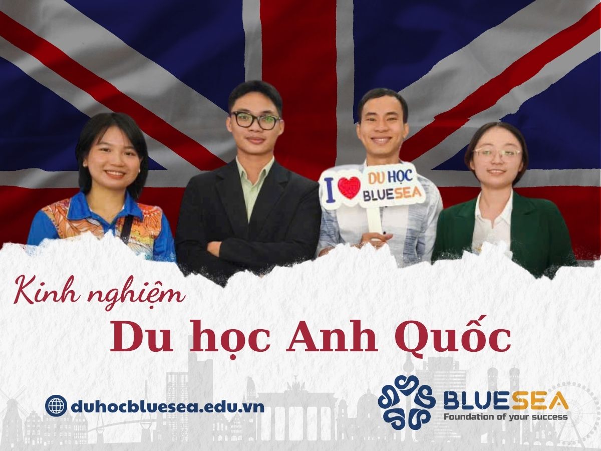 Kinh nghiệm Du học Anh Quốc