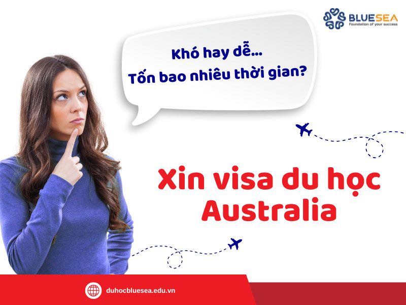 Thời gian xin visa khi du học Úc