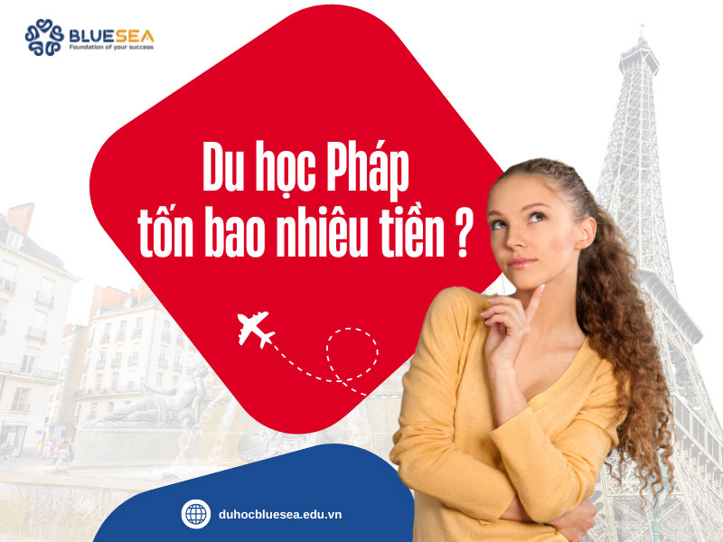 Chi phí du học Pháp là bao nhiêu