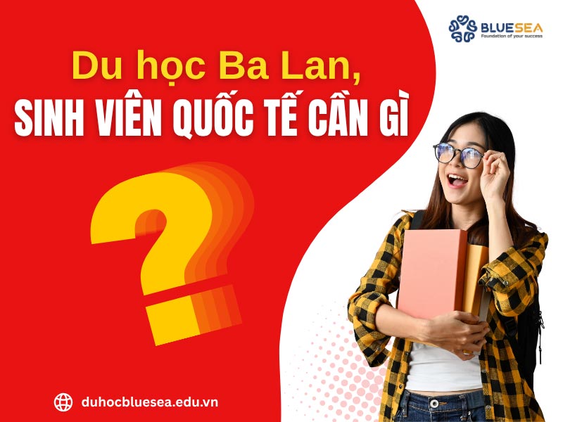 Để du học Ba Lan, sinh viên quốc tế cần gì?