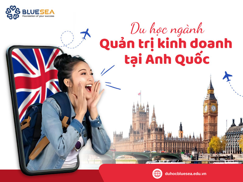 Du học ngành quản trị kinh doanh tại Anh