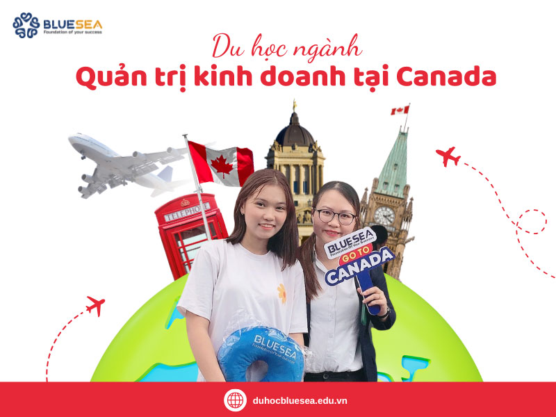 Du học ngành quản trị kinh doanh tại Canada