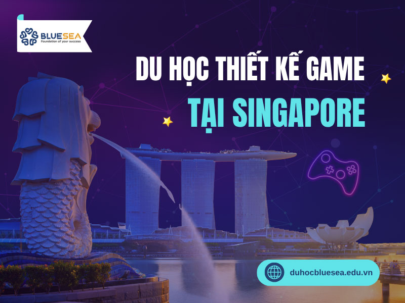 Du học ngành thiết kế game tại Singapore
