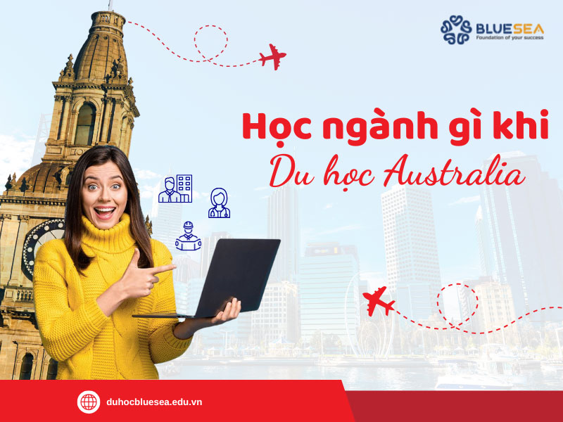 Học ngành gì khi du học Úc