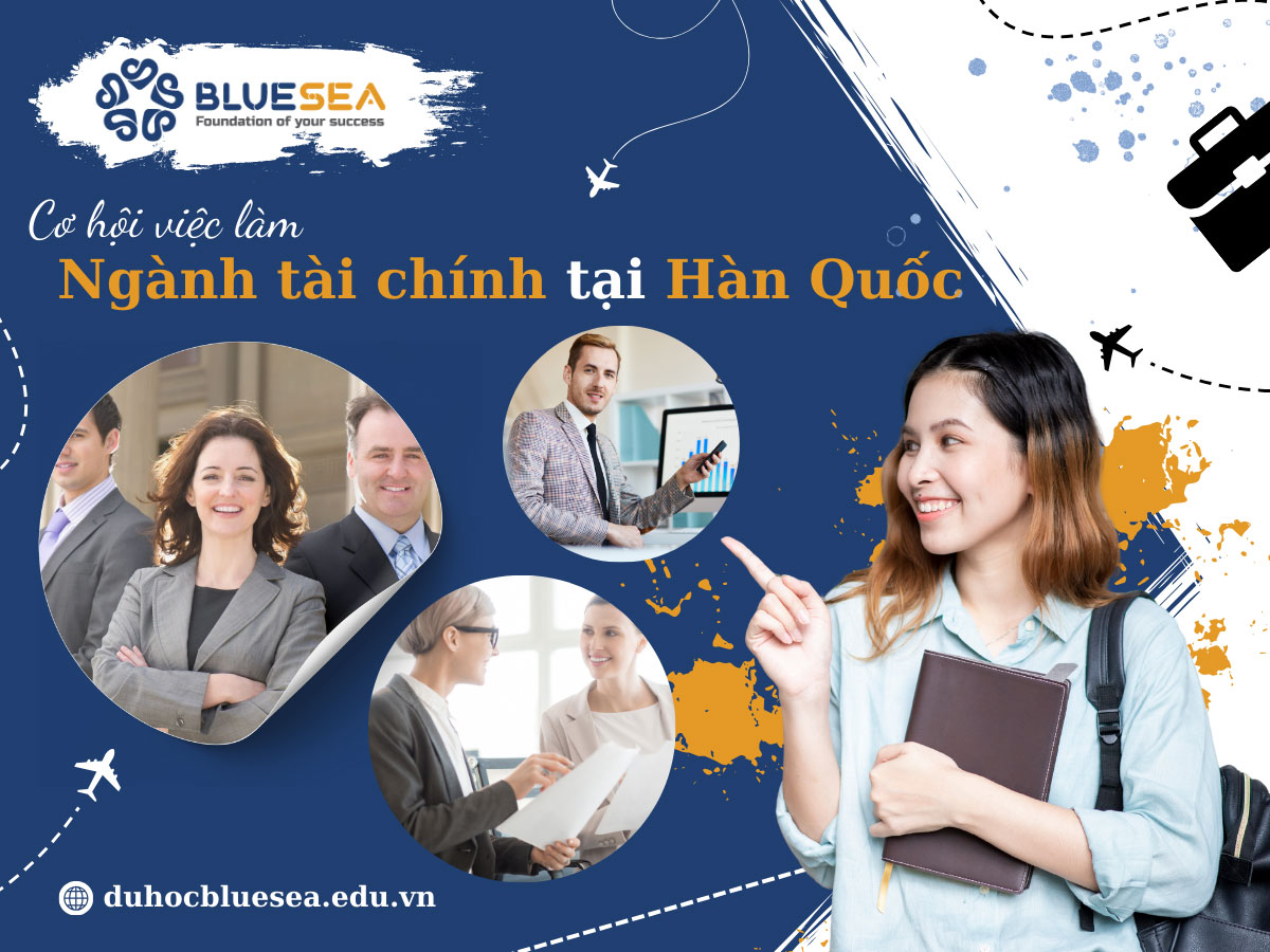 Cơ hội việc làm sau khi tốt nghiệp ngành tài chính tại Hàn Quốc