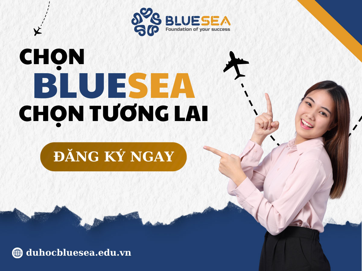 Vì sao nên làm hồ sơ du học tại BLUESEA?
