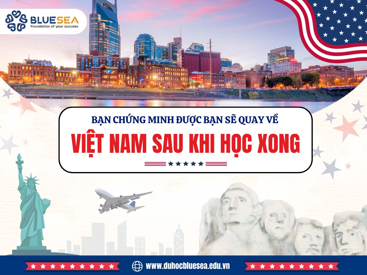 Bạn chứng minh được bạn sẽ quay về Việt Nam sau khi học xong