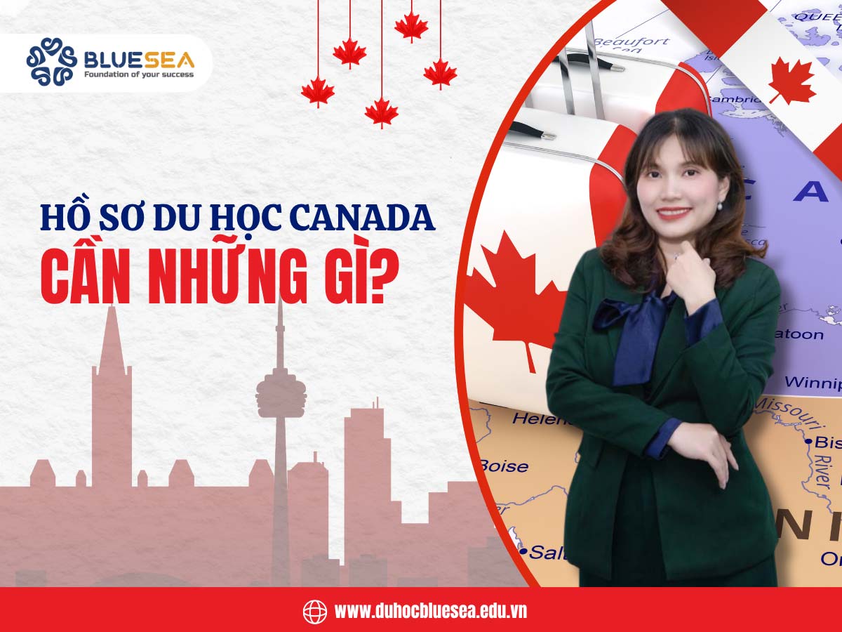 Hồ sơ du học Canada cần những gì?