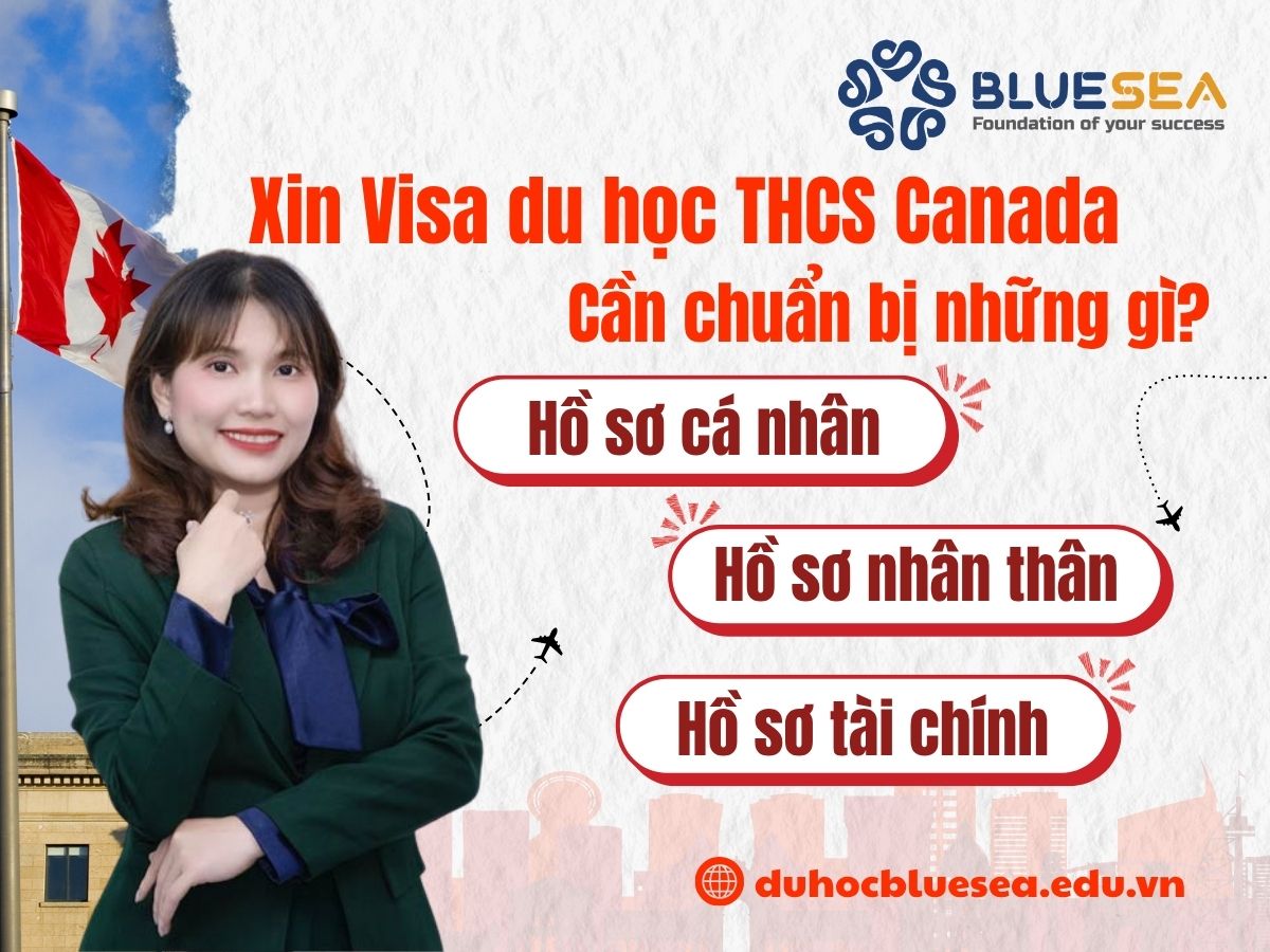 Xin Visa du học trung học Canada cần chuẩn bị những gì?