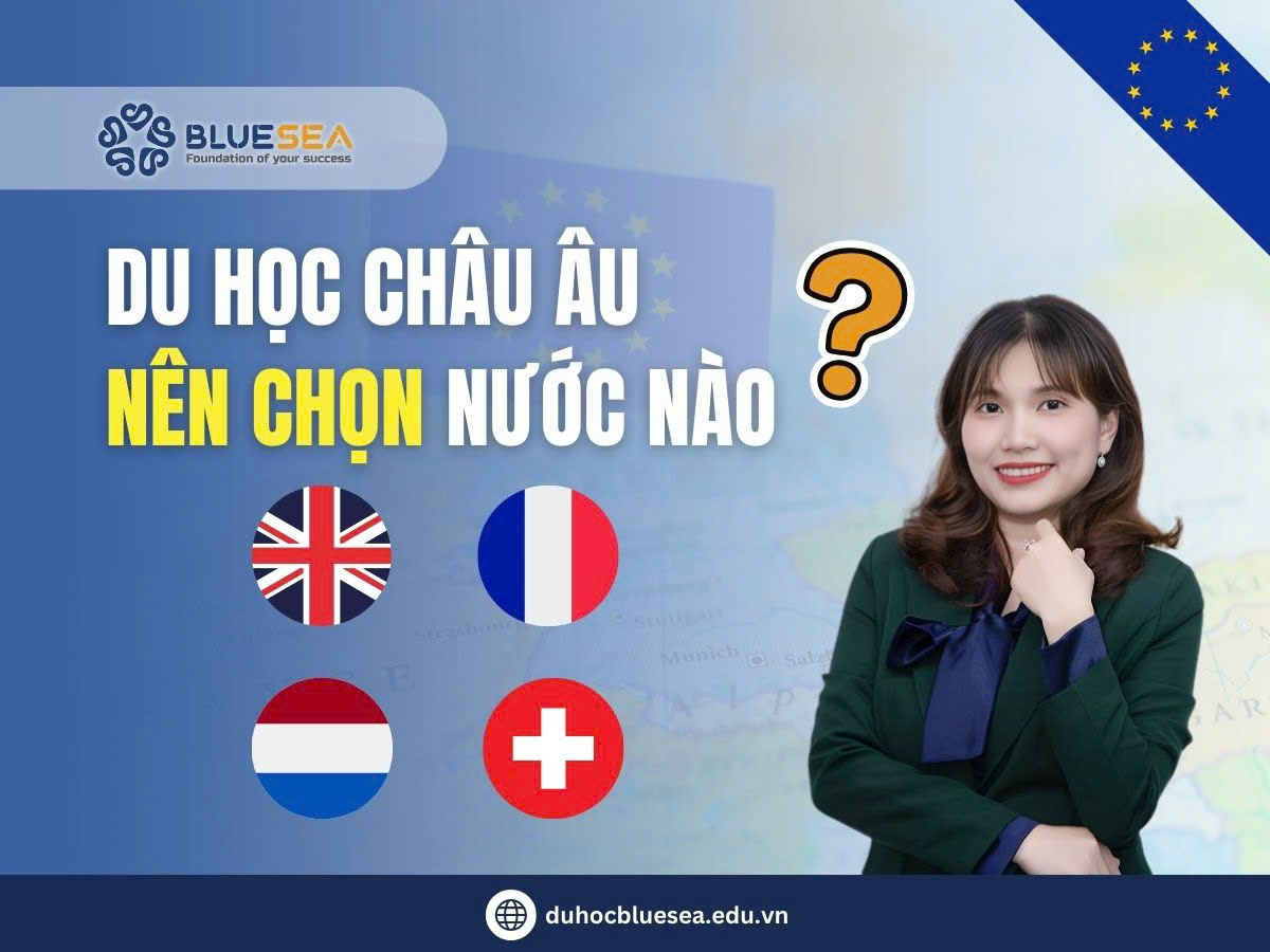 Nên du học châu Âu nước nào?